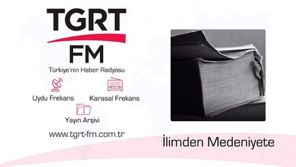 İlimden Medeniyete 405 Bölüm 20200611 Leyszade Eminkösesi