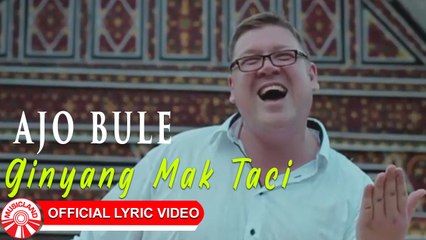 Ajo Bule - Ginyang Mak Taci [Official Lyric Video HD]