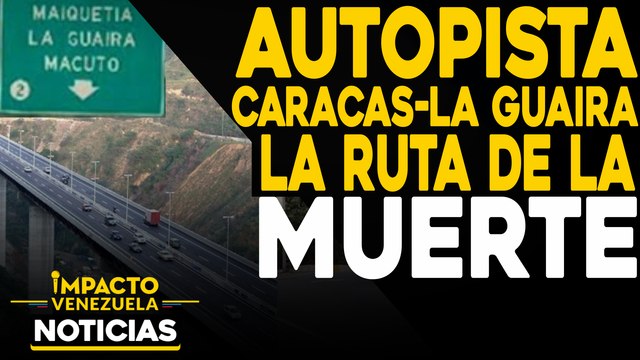 oct 22Autopista Caracas-La Guaira: La ruta de la muerte | NOTICIAS VENEZUELA HOY octubre 23 2020