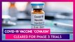 COVID-19 Vaccine Update: Covaxin By Bharat Biotech Cleared For Phase 3 Trials By DCGI
