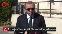 Erdoğan vaka artışında İstanbul'a dikkat çekti: En önde gelen illerimizden biri