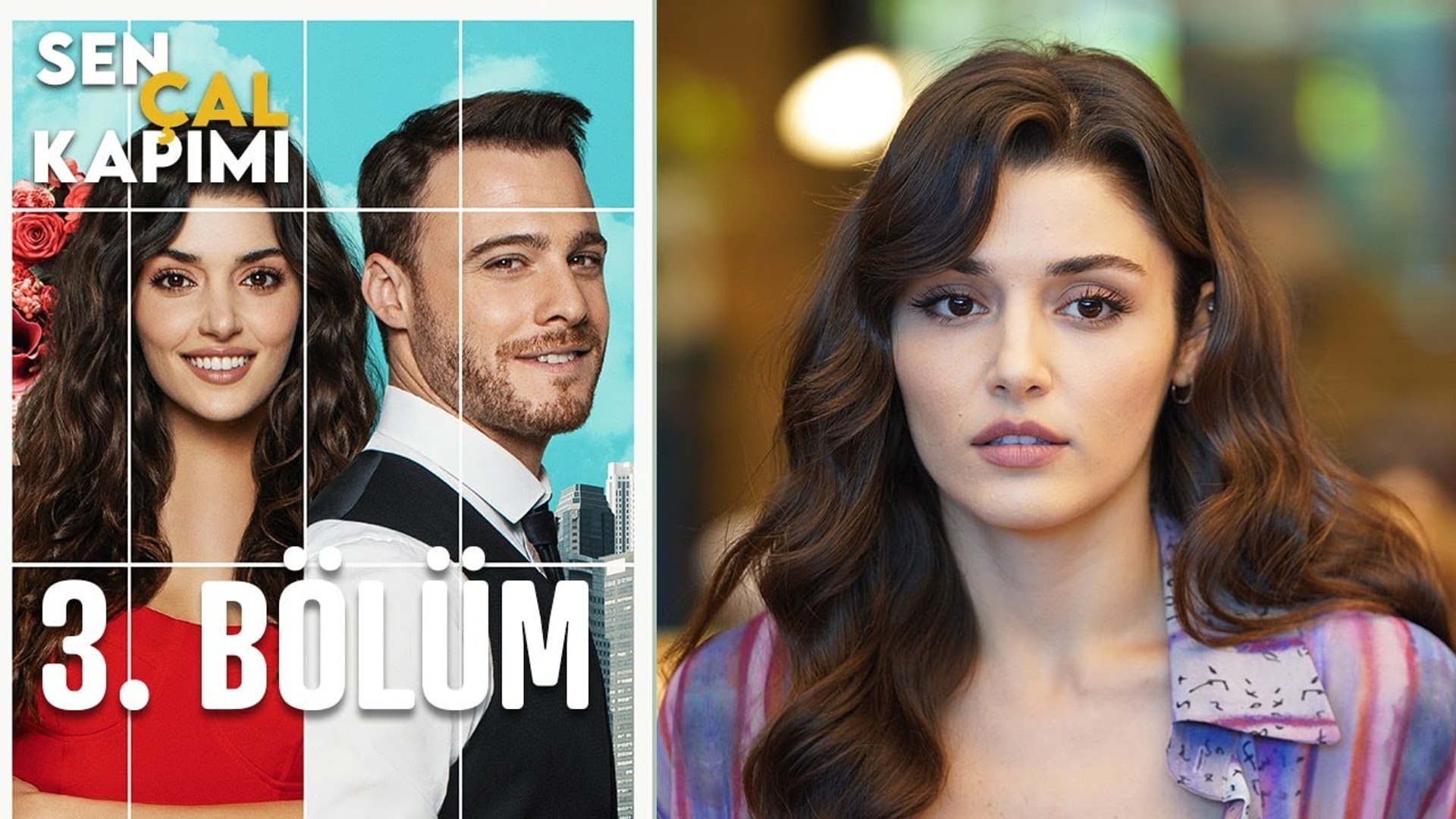 Sen Çal Kapımı 3. Bölüm