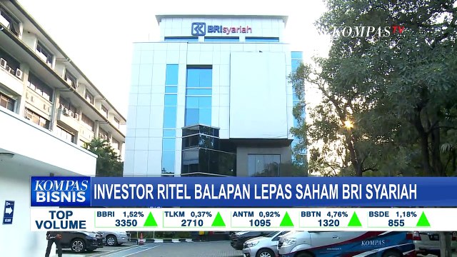 Investor Ritel Balapan Lepas Saham BRI Syariah