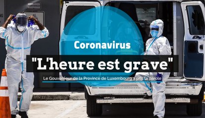 Coronavirus: "L'heure est grave"