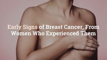 Early Signs of Breast Cancer, From 9 Women Who Experienced Them