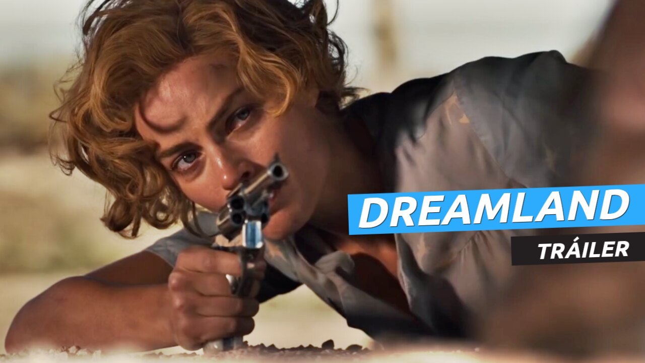 Tráiler de Dreamland, con una forajida Margot Robbie