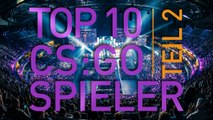 Die 10 besten CS:GO Spieler - Teil 2