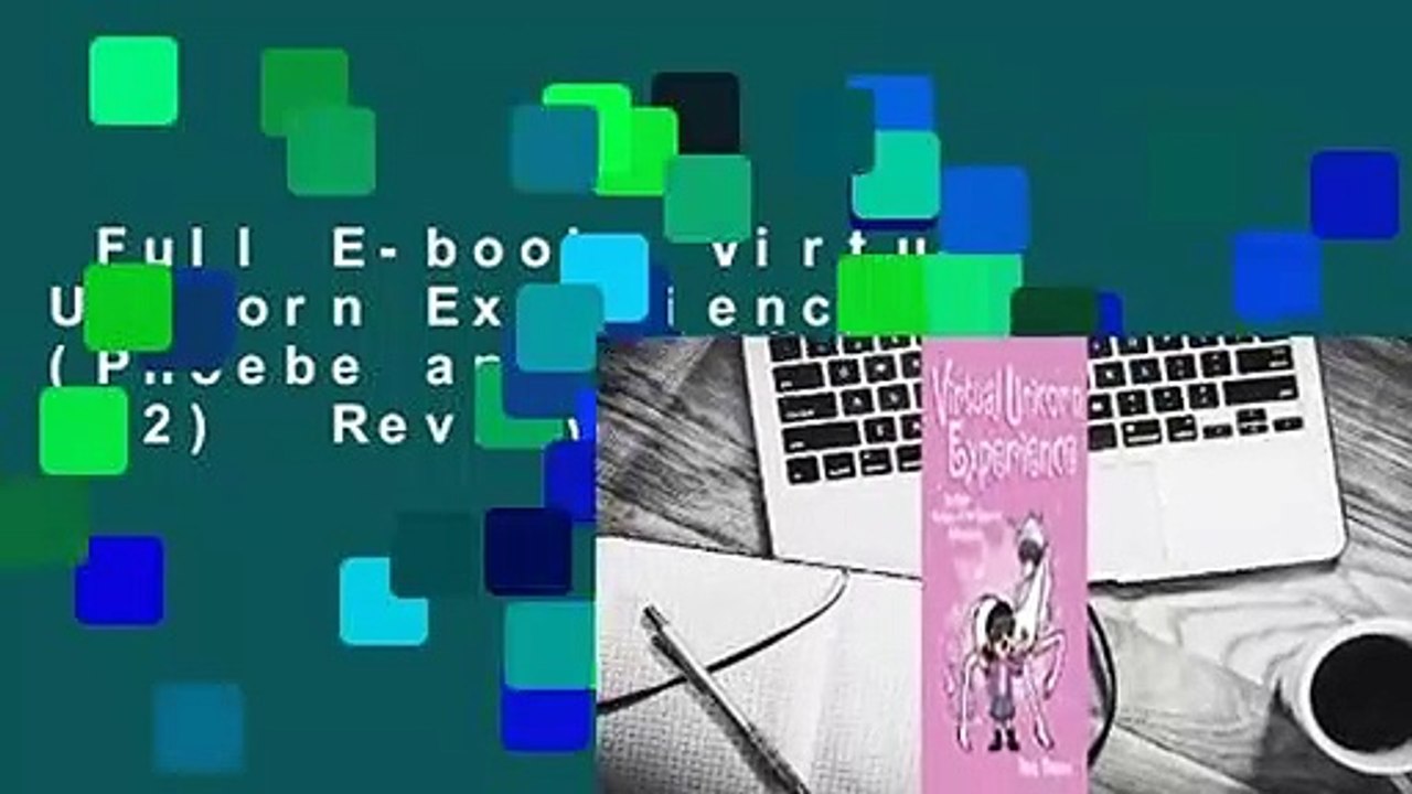 Full E-book  Virtual Unicorn Experience (Phoebe and Her Unicorn, #12)  Review