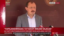AK Parti Grup Başkanveliki Mehmet Muş’tan ‘Yapılandırma’ açıklaması
