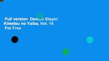 Full version  Demon Slayer: Kimetsu no Yaiba, Vol. 14  For Free