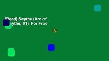 [Read] Scythe (Arc of a Scythe, #1)  For Free