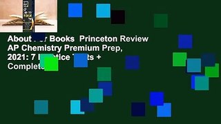 About For Books  Princeton Review AP Chemistry Premium Prep, 2021: 7 Practice Tests + Complete