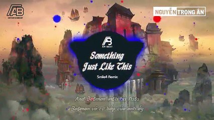 Something Just Like This (Mix) _ Bài Hát Được Yêu Thích Nhất TikTok _ Ân Beat