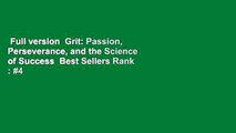 Full version  Grit: Passion, Perseverance, and the Science of Success  Best Sellers Rank : #4