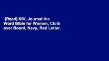 [Read] NIV, Journal the Word Bible for Women, Cloth over Board, Navy, Red Letter, Comfort Print:
