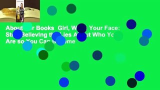 About For Books  Girl, Wash Your Face: Stop Believing the Lies About Who You Are so You Can Become