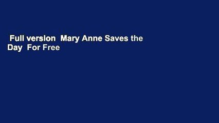 Full version  Mary Anne Saves the Day  For Free