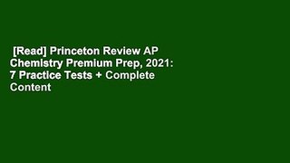 [Read] Princeton Review AP Chemistry Premium Prep, 2021: 7 Practice Tests + Complete Content