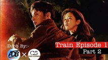 Train(2020)KDrama Hindi_S1 Ep1_Part-2_HINDI DUBB_New Korean Drama_Ft. @Azad dubbing bro_COOL STUDIOS