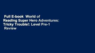 Full E-book  World of Reading Super Hero Adventures: Tricky Trouble!: Level Pre-1  Review