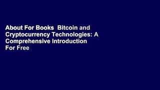 About For Books  Bitcoin and Cryptocurrency Technologies: A Comprehensive Introduction  For Free