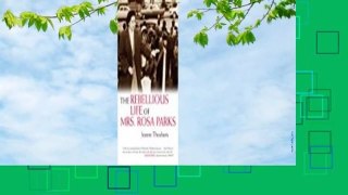 Full version  The Rebellious Life of Mrs. Rosa Parks Complete