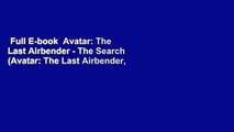Full E-book  Avatar: The Last Airbender - The Search (Avatar: The Last Airbender, #2)  For Kindle