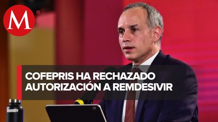Cofepris ha rechazado autorización a remdesivir por "utilidad insuficiente" ante covid-19: Ssa