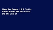 About For Books  J.R.R. Tolkien 4-Book Boxed Set: The Hobbit and The Lord of the Rings Complete