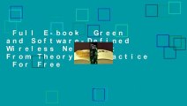 Full E-book  Green and Software-Defined Wireless Networks: From Theory to Practice  For Free