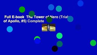 Full E-book  The Tower of Nero (Trials of Apollo, #5) Complete