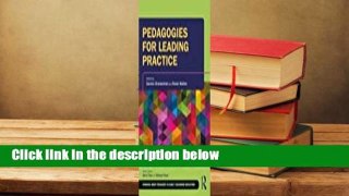 Pedagogies for Leading Practice  Review