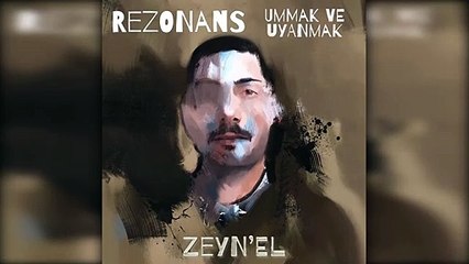 Zeyn'el - Yalancı Dünyaya Konup Göçenler
