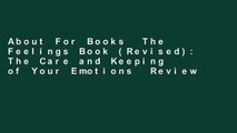 About For Books  The Feelings Book (Revised): The Care and Keeping of Your Emotions  Review