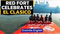 La Liga rolls out red carpet at Red Fort for El Clasico | Oneindia News