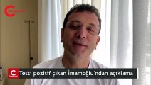 Koronavirüse yakalanan Ekrem İmamoğlu'ndan ilk açıklama