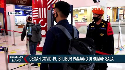 Download Video: Cegah Lonjakan Kasus Positif Corona, Warga Diimbau Isi Libur Panjang Di Rumah Saja