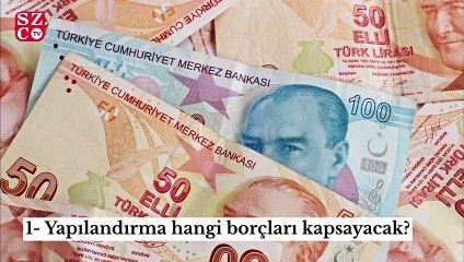 İşte 6 soruda vergi borçlarına yapılandırma düzenlemesi