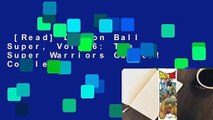 [Read] Dragon Ball Super, Vol. 6: The Super Warriors Gather! Complete
