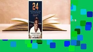 About For Books  24: Life Stories and Lessons from the Say Hey Kid  For Kindle