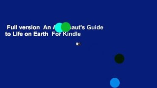 Full version  An Astronaut's Guide to Life on Earth  For Kindle