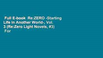 Full E-book  Re:ZERO -Starting Life in Another World-, Vol. 3 (Re:Zero Light Novels, #3)  For