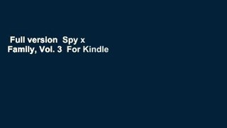 Full version  Spy x Family, Vol. 3  For Kindle