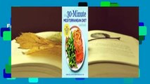 Full E-book  The 30-Minute Mediterranean Diet Cookbook: 101 Easy, Flavorful Recipes for Lifelong