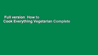 Full version  How to Cook Everything Vegetarian Complete