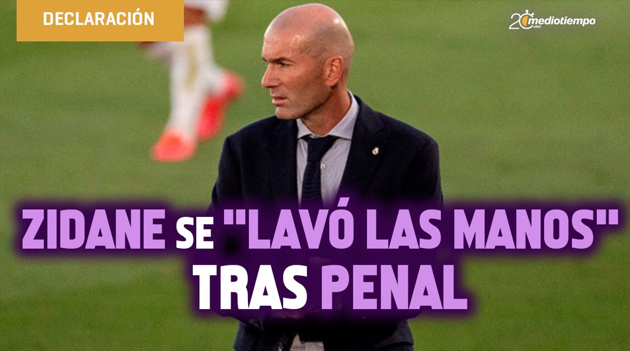 Zidane se 'lavó las manos' tras penal: 'hay un árbitro y lo pitó, nada más'