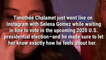 timothee chalamet selena gomez - Selena Gomez and Chalamet Just Went Live to Get Out the Vote
