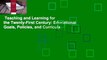 Teaching and Learning for the Twenty-First Century: Educational Goals, Policies, and Curricula