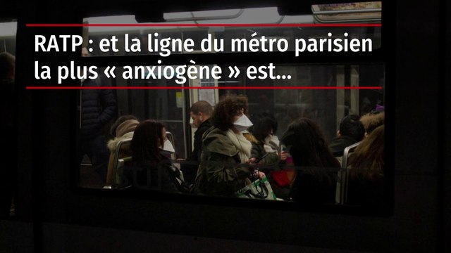 RATP : et la ligne du métro parisien la plus « anxiogène » est…