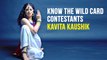 Bigg Boss is the safest place to be in right now: Kavita Kaushik | Wild Card Entry BB14